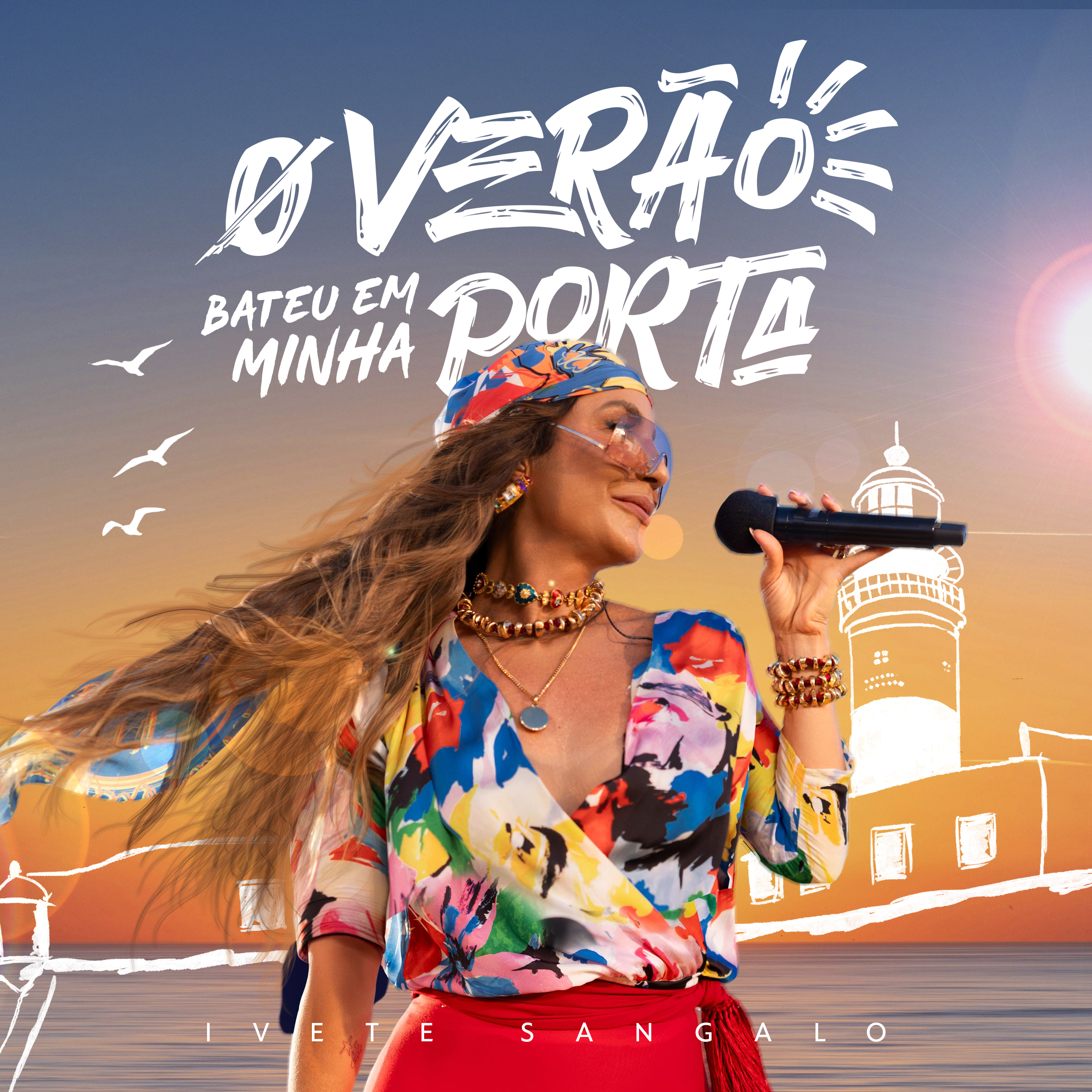 Ivete Sangalo | O Verão Bateu em Minha Porta